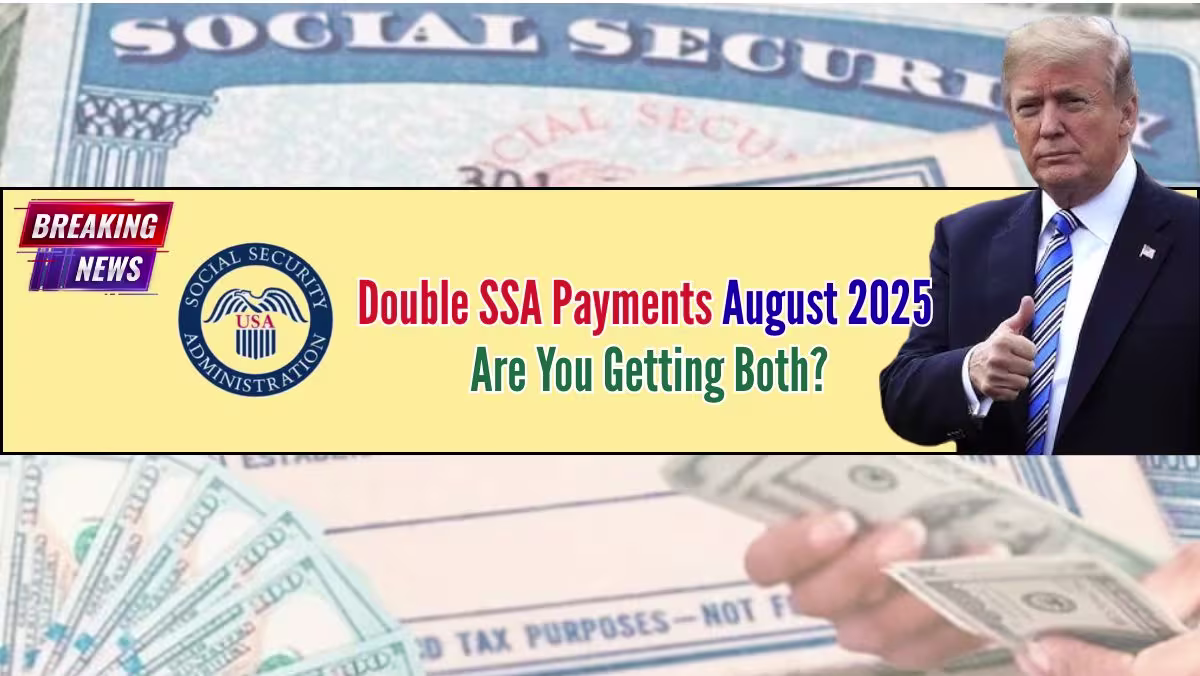 Double SSA Payments August 2025: Are You Getting Both? 1 Double SSA Payments August 2025