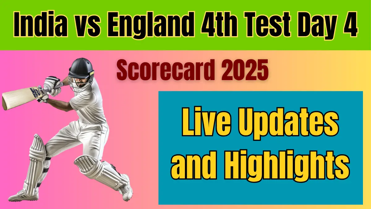 India vs England 4th Test Day 4 Scorecard 2025