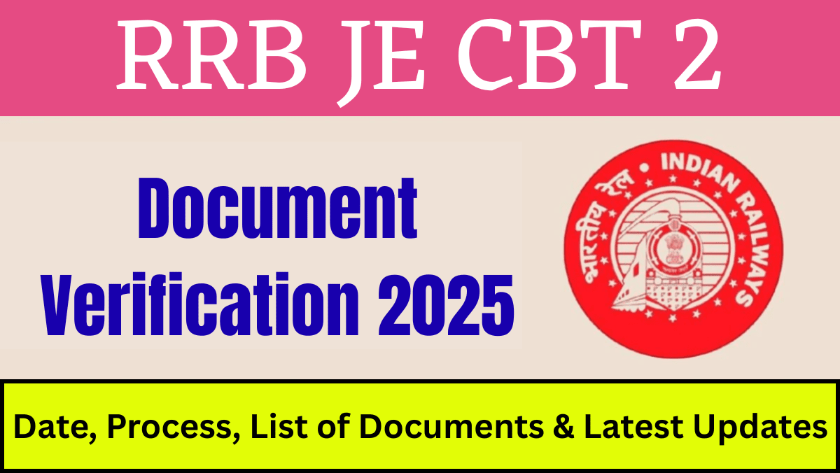 RRB JE CBT 2 Document Verification 2025