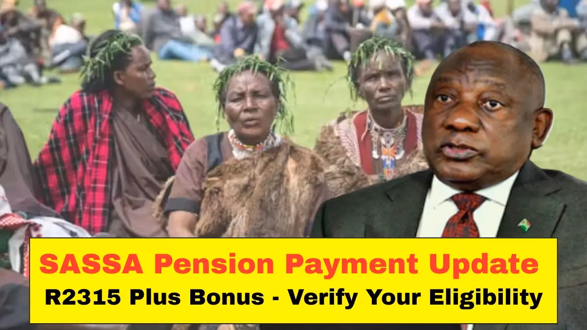 SASSA Pension Payment Update, R2315 Plus Bonus by July 31, 2025 - Verify Your Eligibility Now 1 SASSA Pension Payment Update