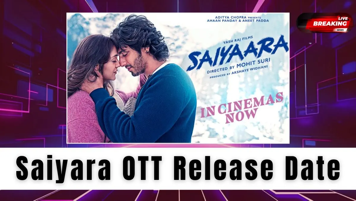 Saiyara Movie OTT Release Date