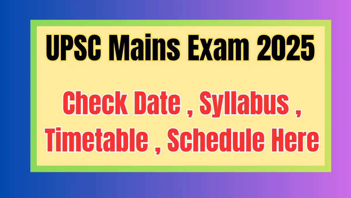 UPSC Mains Exam 2025
