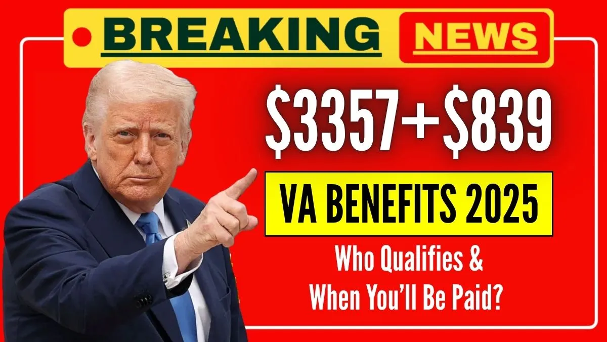 $3357+$839 VA Benefits August 2025