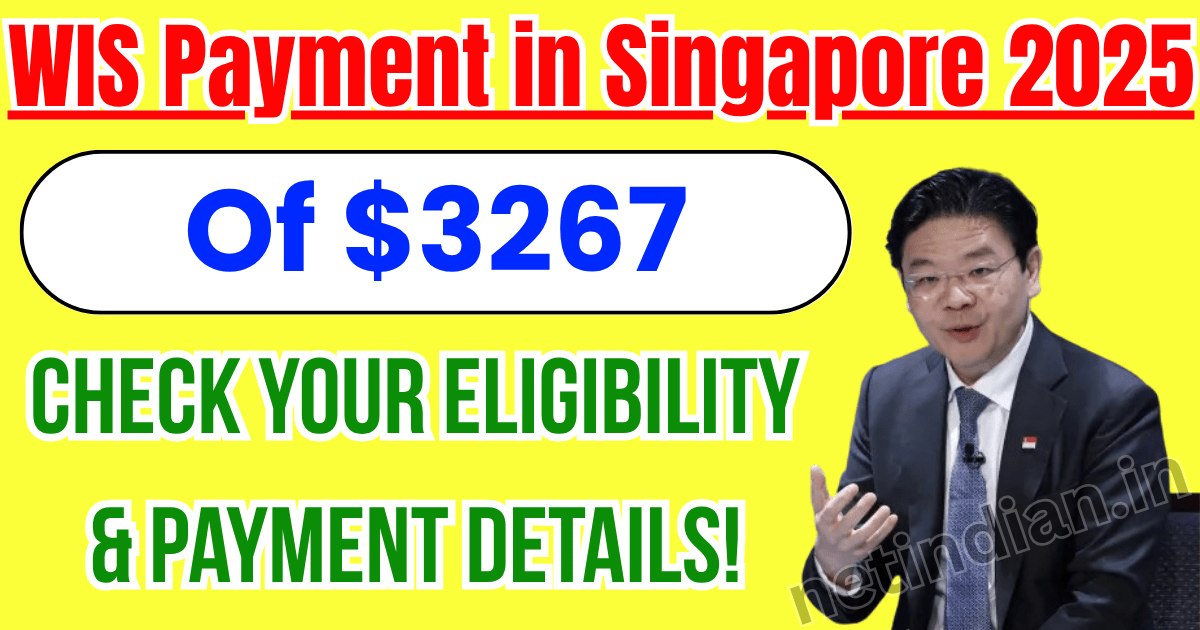 $3267 WIS Payment in Singapore 2025 
