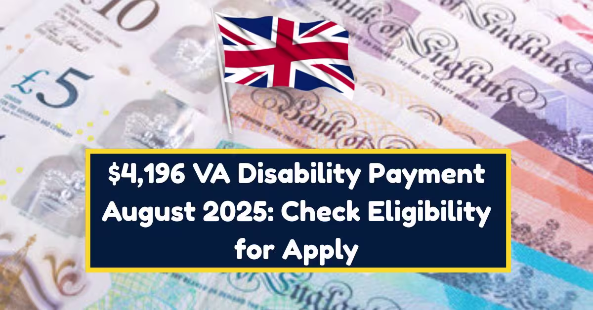 $4,196 VA Disability Payment August 2025