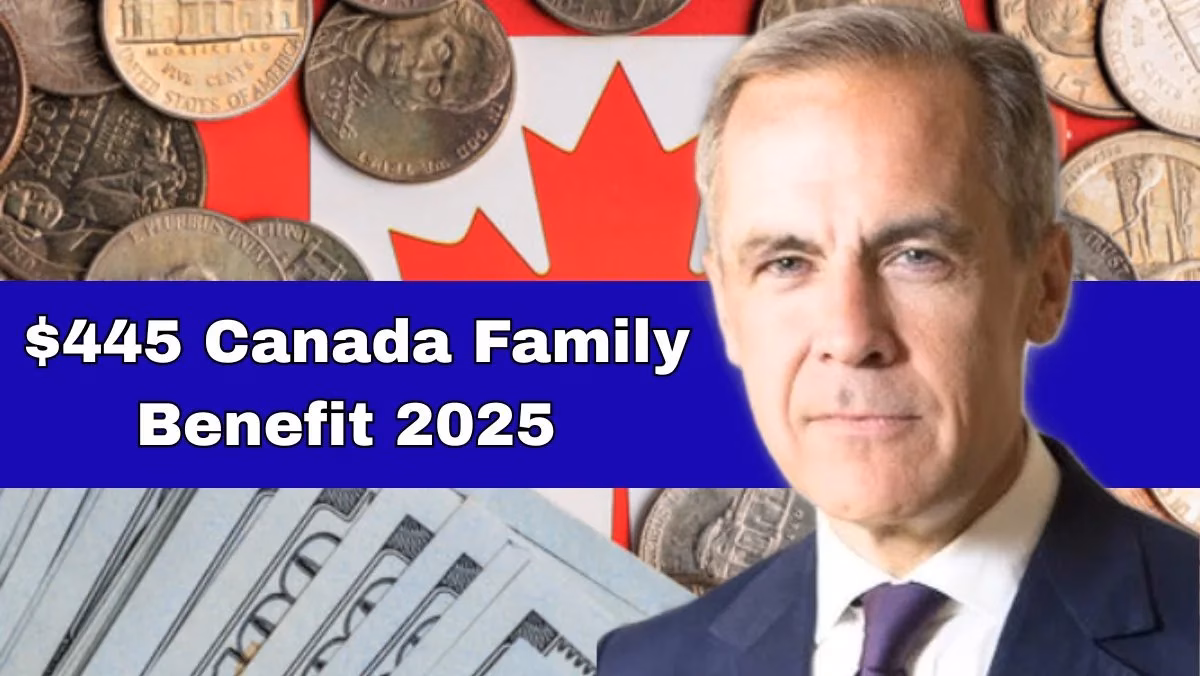 $445 Canada Family Benefit 2025