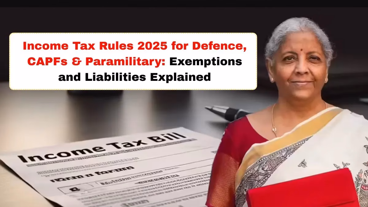 Income Tax Exemptions and Liabilities of Defence, CAPFs & Paramilitary Forces