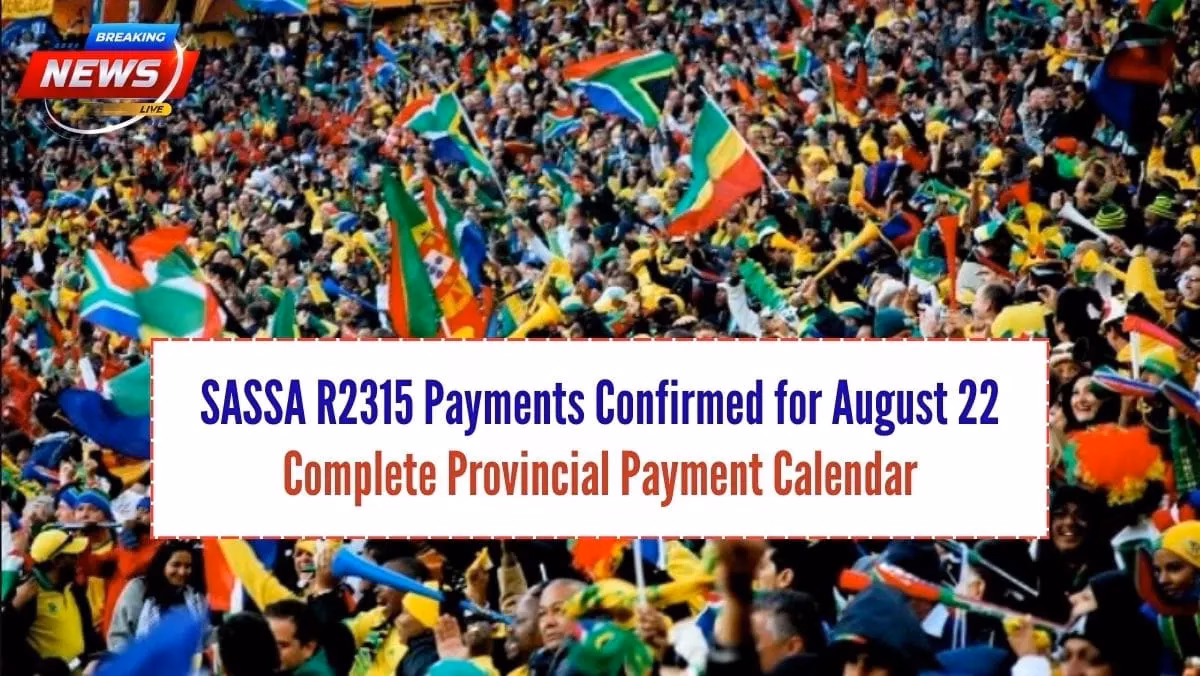 SASSA R2315 Payments Confirmed for August 22